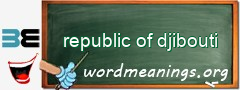 WordMeaning blackboard for republic of djibouti